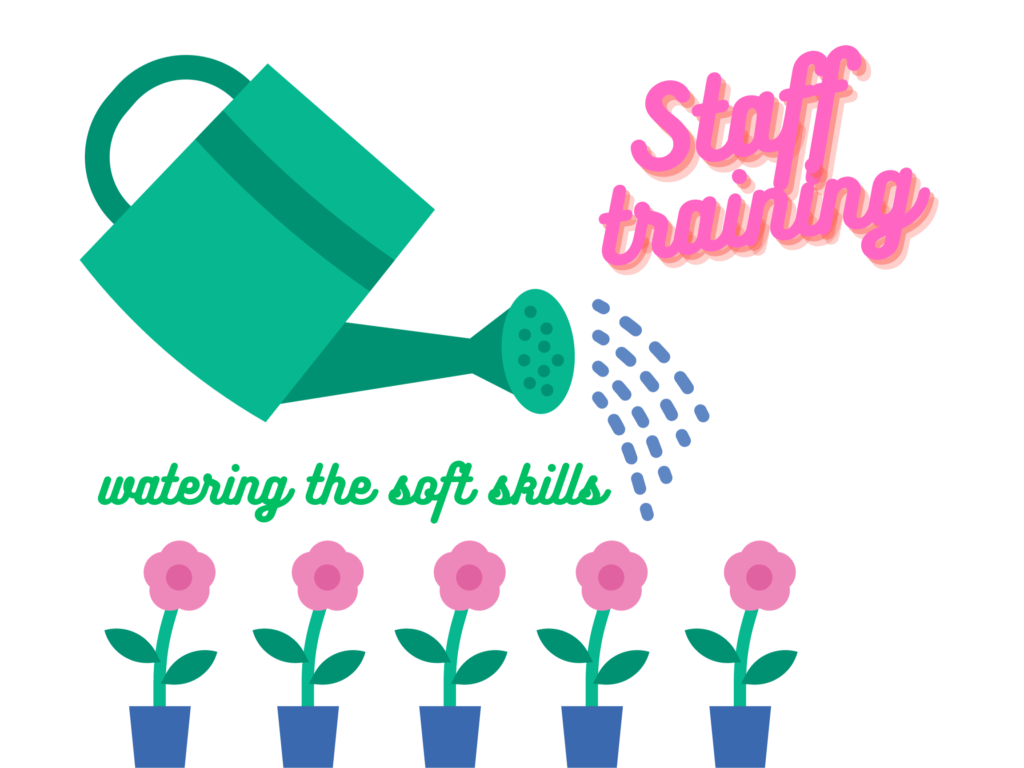 Staff training: watering your soft skills